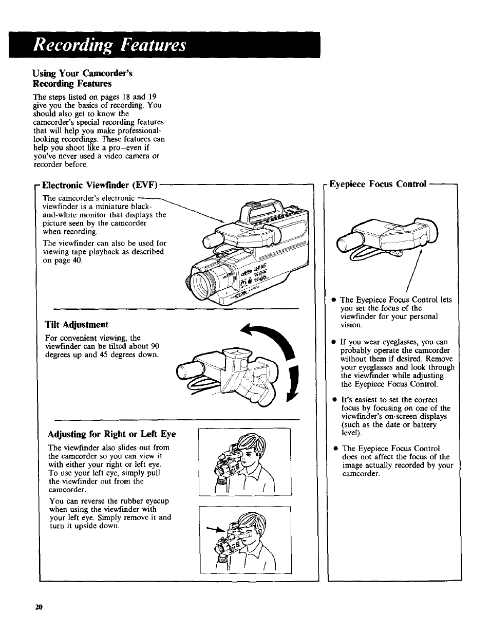 Using your camcorder’s recording features, R electronic viewfinder (evf), Adjusting for right or left eye | Eyepiece focus control, Electronic viewfinder • eyepiece focus control, Recording features | RCA CC-285 User Manual | Page 22 / 50