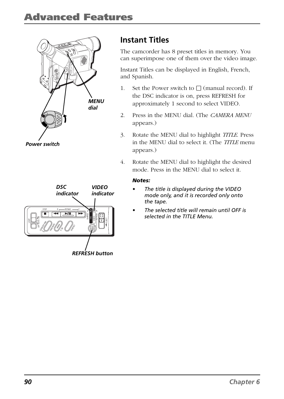 Instant titles, Advanced features, 90 chapter 6 | Video indicator power switch, Dsc indicator menu dial refresh button | RCA CC6394 User Manual | Page 92 / 128