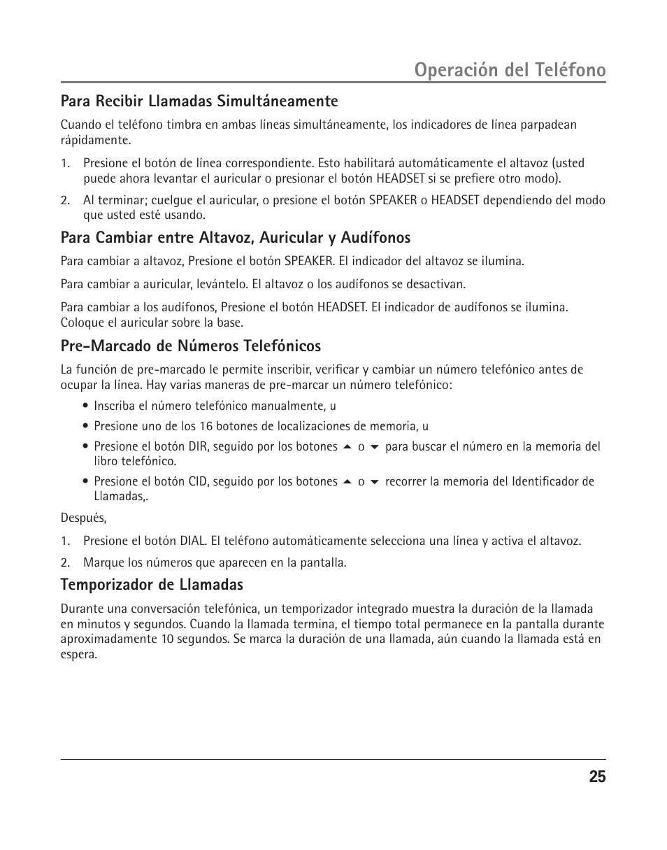 Operación del teléfono, 2 para recibir llamadas simultáneamente, Para cambiar entre altavoz, auricular y audífonos | Pre-marcado de números telefónicos, Temporizador de llamadas | RCA 25205 User Manual | Page 26 / 96