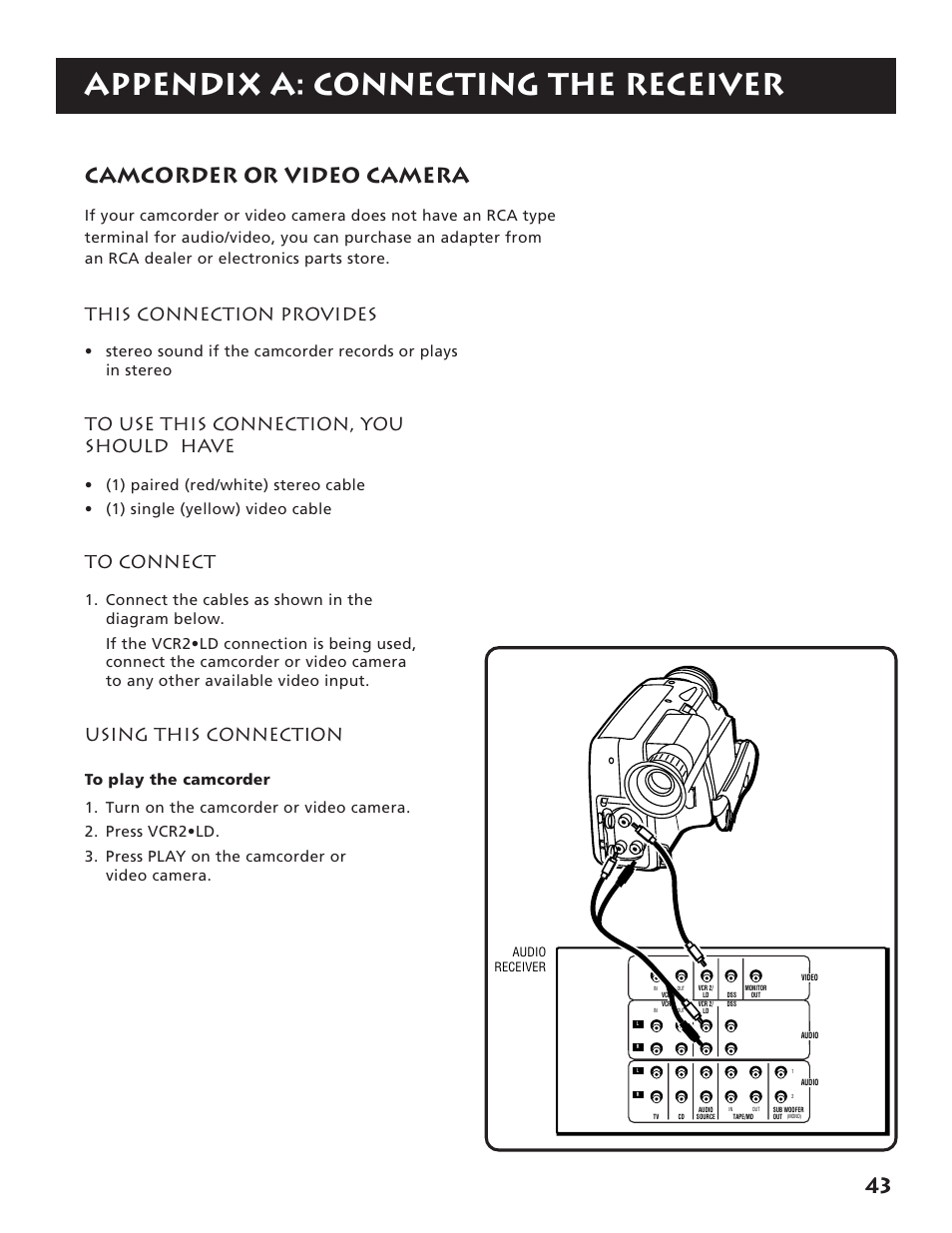 Connecting a camcorder or video camera, Appendix a: connecting the receiver, Camcorder or video camera | This connection provides, Using this connection | RCA RV3693 User Manual | Page 45 / 62