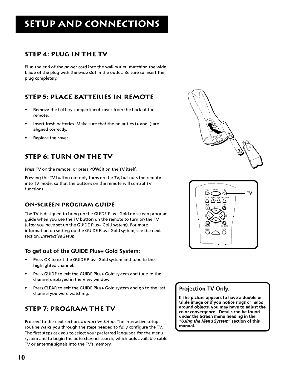 Step 4: pluc in the tv, Step 5: place batteries in remote, Step 6: turn on the tv | Step 7: program the tv, Step 4; plug in the tv, Step 6; turn on the tv, Setup and connections, On-screen procram cuide, Gold system, Projection tv only | RCA CRT Television User Manual | Page 12 / 64