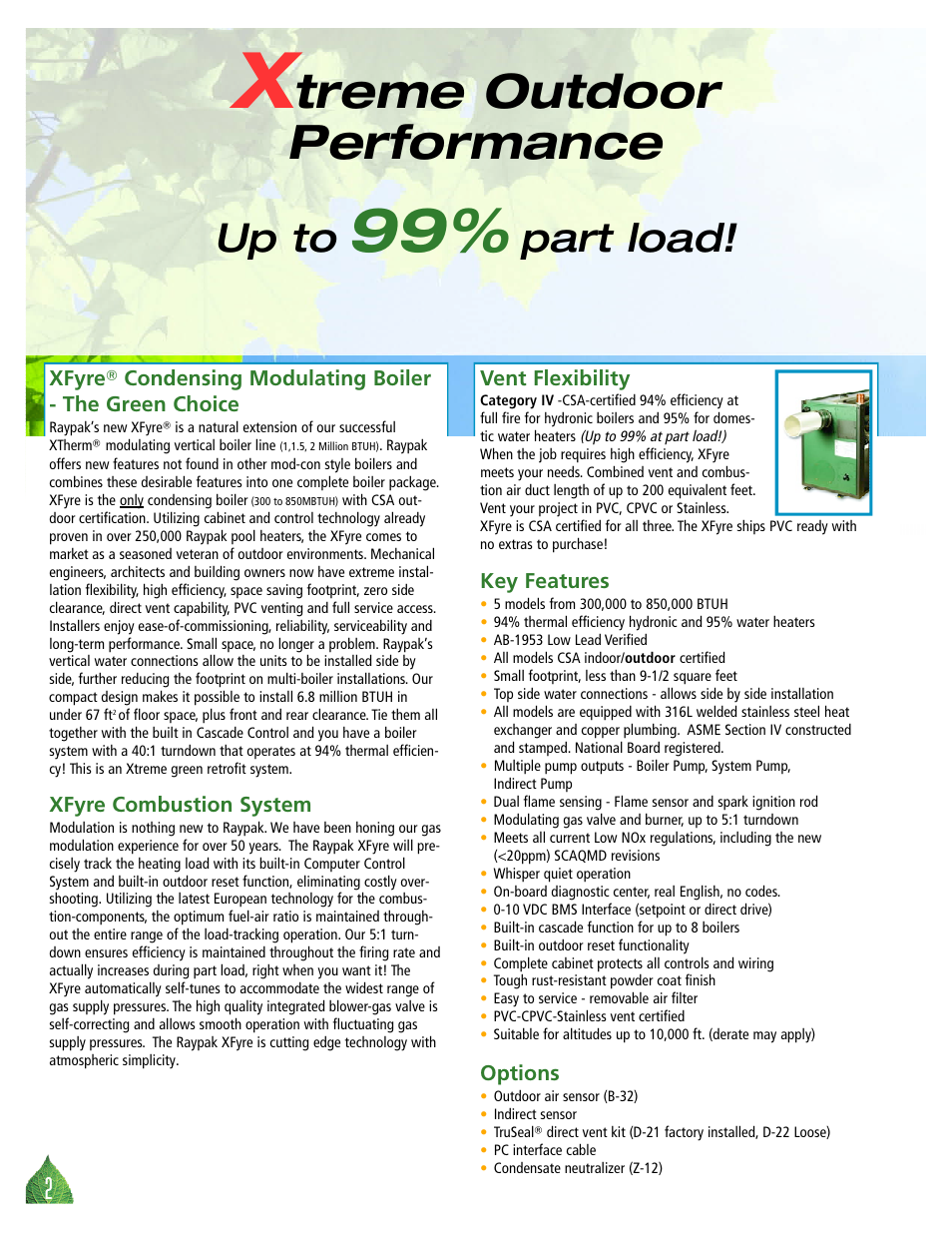 Treme outdoor performance, Up to, Part load | Xfyre combustion system, Vent flexibility, Key features, Options | Raypak XFYRE 500 User Manual | Page 2 / 8