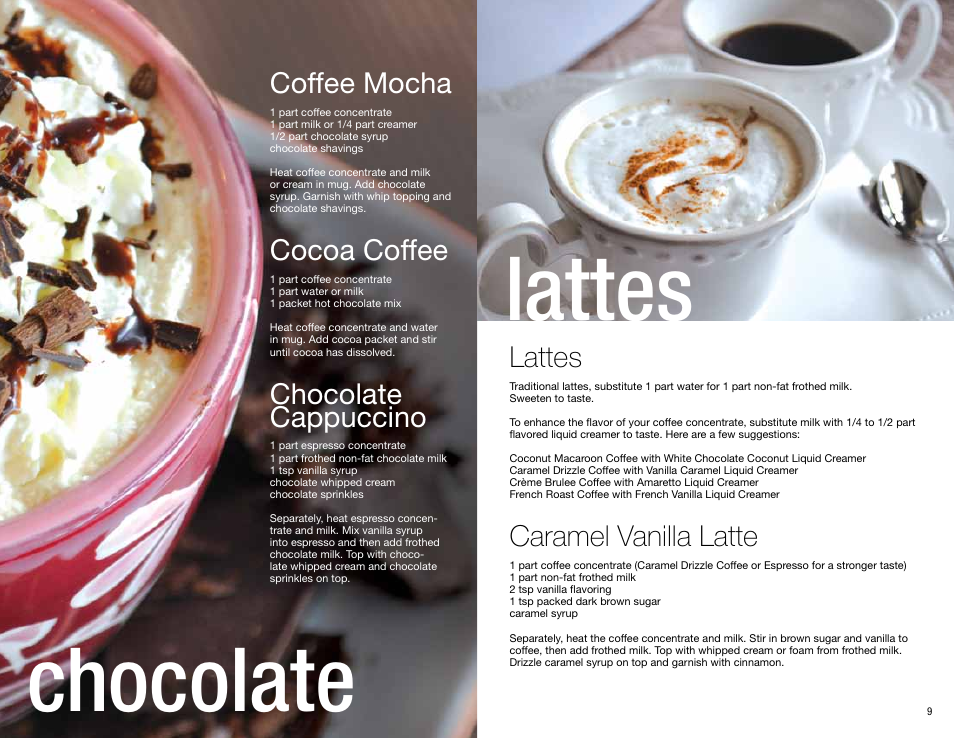 Lattes chocolate, Coffee mocha, Cocoa coffee | Chocolate cappuccino, Lattes, Caramel vanilla latte | Ronco Coffeemaker User Manual | Page 5 / 9