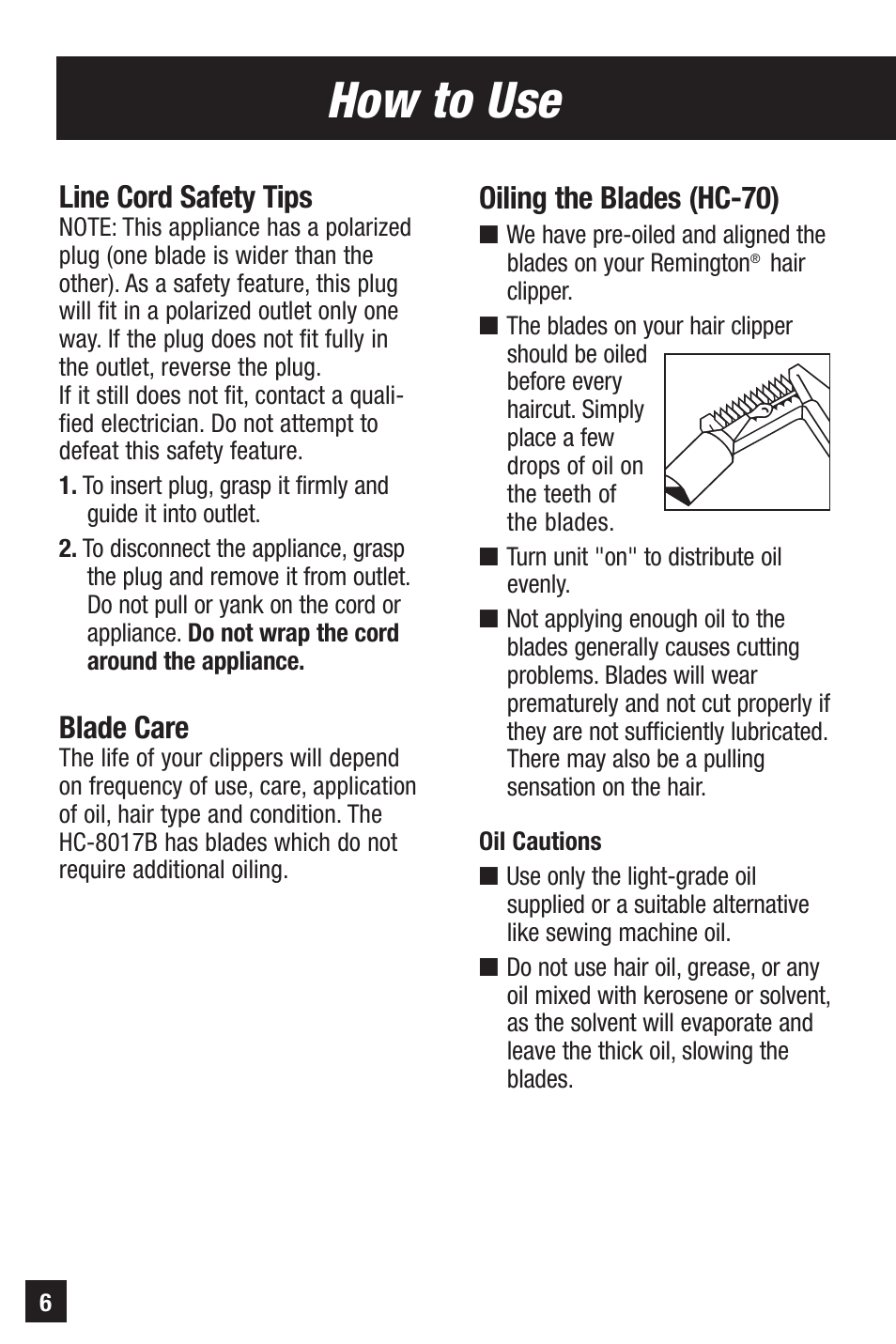 How to use, Line cord safety tips, Blade care | Oiling the blades (hc-70) | Remington PRECISION HC-70 User Manual | Page 6 / 24