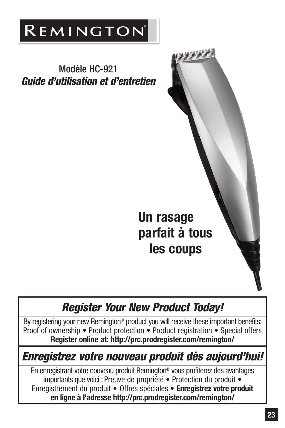 Un rasage parfait à tous les coups, Register your new product today, Enregistrez votre nouveau produit dès aujourd’hui | Guide d’utilisation et d’entretien, Modèle hc-921 | Remington HC-921 User Manual | Page 23 / 32