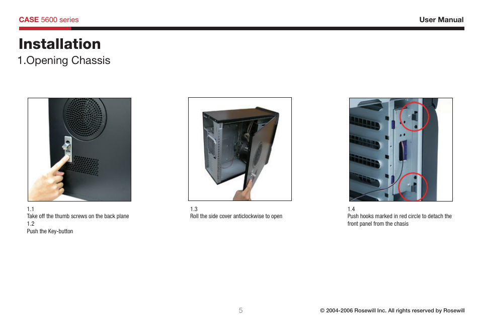 Installation, Opening chassis | Rosewill 5600 User Manual | Page 6 / 20