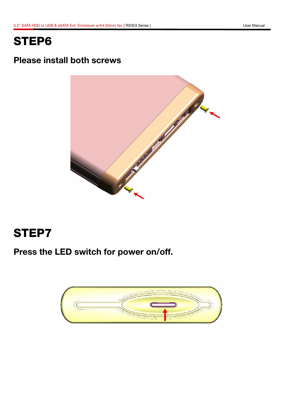 Step6, Step7, Please install both screws | Press the led switch for power on/off | Rosewill RX353 User Manual | Page 6 / 10