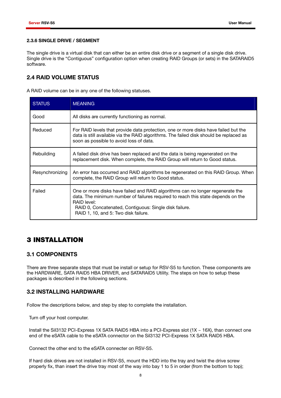 6 single drive / segment, 4 raid volume status, 3 installation | 1 components 3.2 installing hardware | Rosewill RSV-S5 User Manual | Page 9 / 83