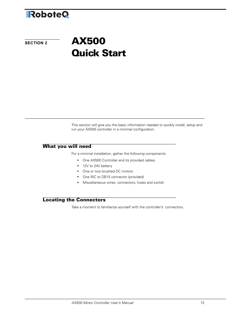 Section 2 ax500 quick start, What you will need, Locating the connectors | Section 2, Ax500 quick start | RoboteQ Dual Channel Digital Motor Controller AX500 User Manual | Page 13 / 154