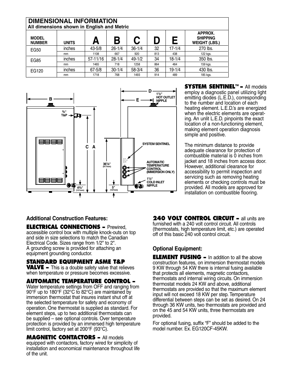 Ab c d e, Dimensional information, Standard equipment asme t&p valve | Automatic temperature control, Magnetic contactors, 240 volt control circuit, Optional equipment: element fusing, System sentinel | Rheem 6 KW User Manual | Page 3 / 4