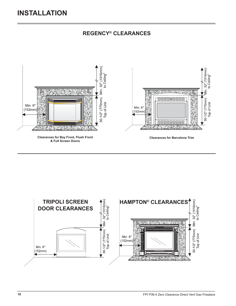 Installation, Regency, Clearances hampton | Clearances, Tripoli screen door clearances | Regency Zero Clearance Direct Vent Gas Fireplace P36-LP4 User Manual | Page 10 / 68