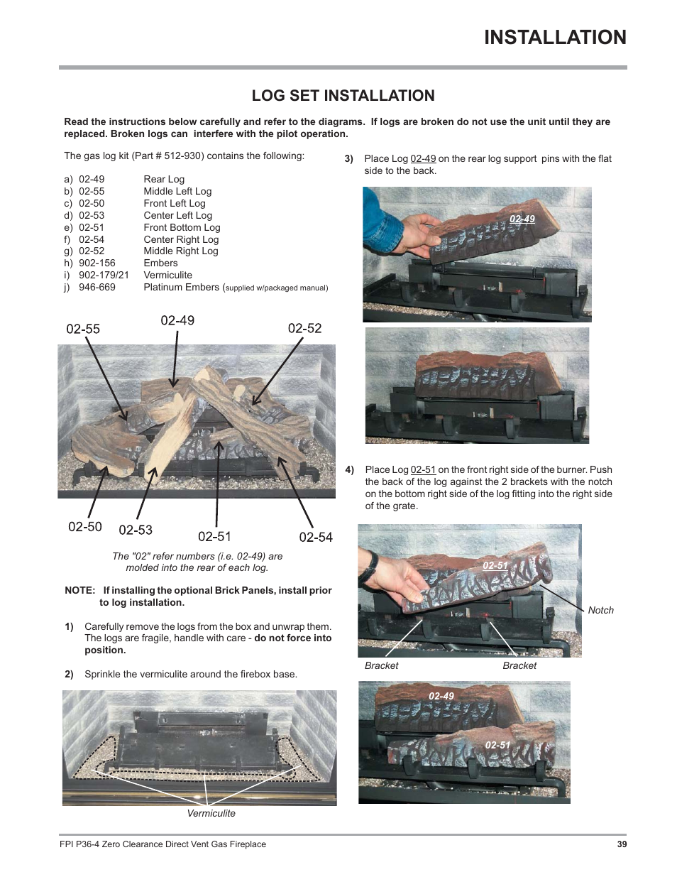Installation, Log set installation | Regency Zero Clearance Direct Vent Gas Fireplace P36-LP4 User Manual | Page 39 / 68