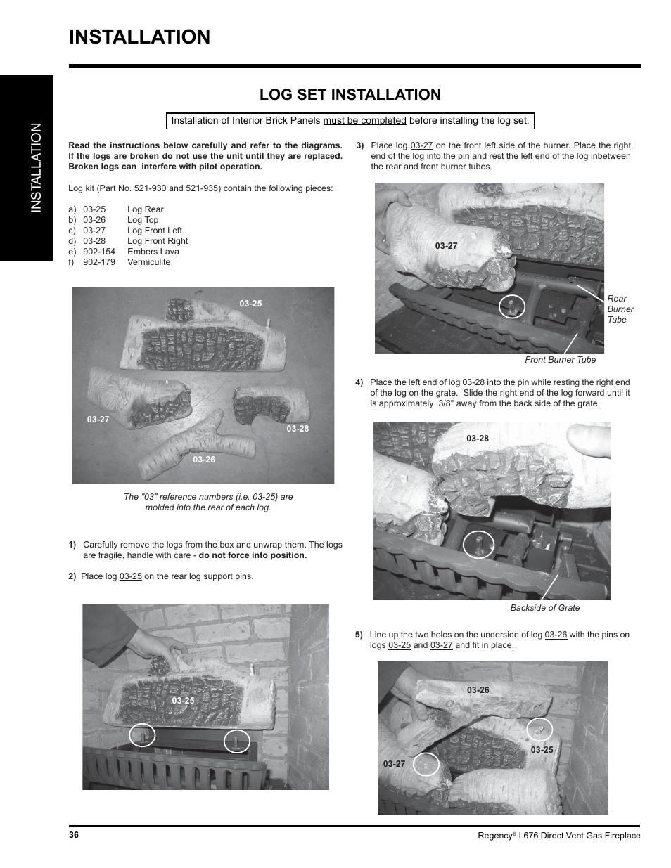 Installation, Log set installation, Inst alla tion | Regency Liberty L676 User Manual | Page 36 / 56