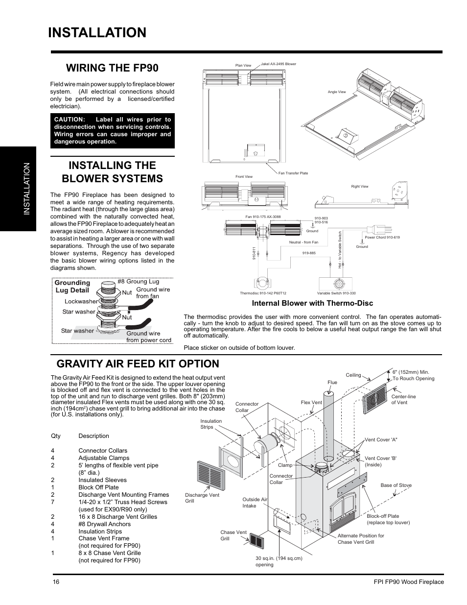 Installation, Wiring the fp90, Installing the blower systems | Gravity air feed kit option, Inst alla tion, Internal blower with thermo-disc | Regency FP90 User Manual | Page 16 / 40