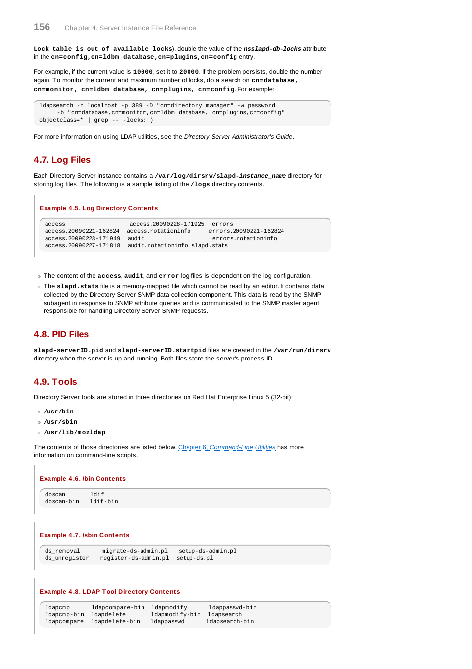 Log files, Example 4.5. log directory contents, Pid files | Tools, Example 4.6. /bin contents, Example 4.7. /sbin contents, Example 4.8. ldap tool directory contents, Log files 4.8. pid files 4.9. tools | Red Hat 8.1 User Manual | Page 156 / 292