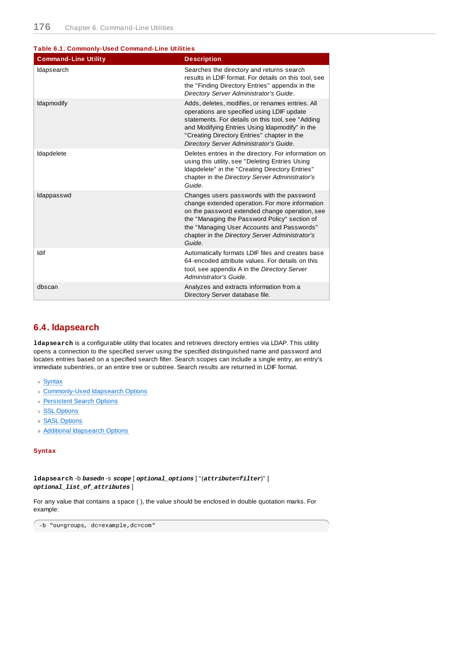 Table 6.1. commonly-used command-line utilities, Ldapsearch, Syntax | Section 6.4, “ldapsearch | Red Hat 8.1 User Manual | Page 176 / 292