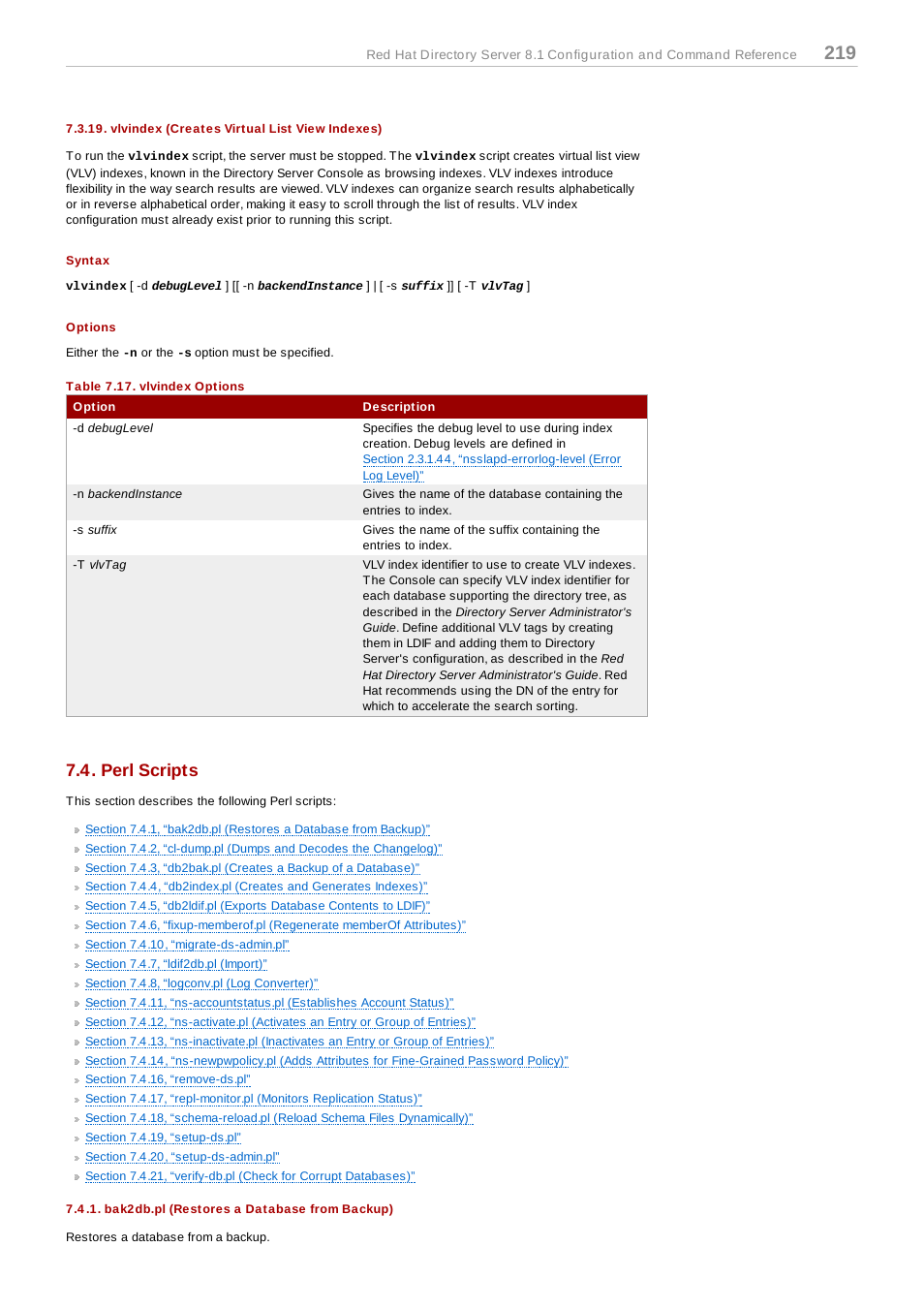 Vlvindex (creates virtual list view indexes), Syntax, Options | Perl scripts, Bak2db.pl (restores a database from backup), For information on the equivalent perl script, see, Backup) | Red Hat 8.1 User Manual | Page 219 / 292