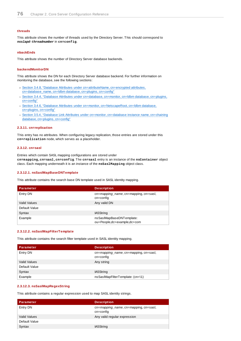 Threads, Nbackends, Backendmonitordn | Cn=replication, Cn=sasl, Nssaslmapbasedntemplate, Nssaslmapfiltertemplate, Nssaslmapregexstring, Cn=replication 2.3.12. cn=sasl | Red Hat 8.1 User Manual | Page 76 / 292