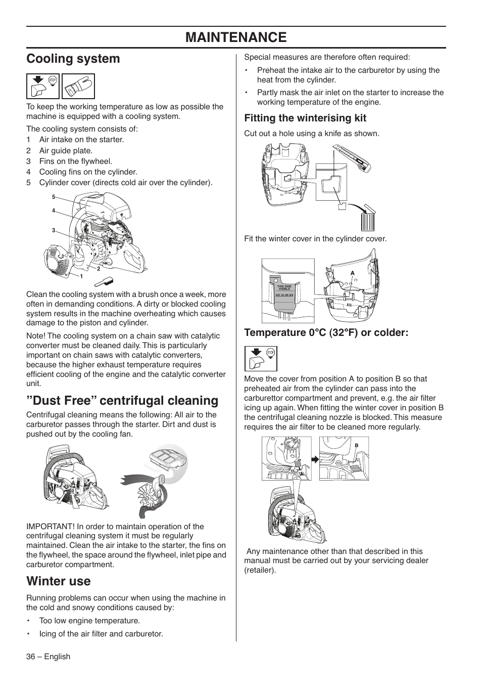 Cooling system, Dust free” centrifugal cleaning, Winter use | Fitting the winterising kit, Temperature 0°c (32°f) or colder, Maintenance, Temperature 0 °°°° c (32 °°°° f) or colder | RedMax GZ7000 User Manual | Page 36 / 152