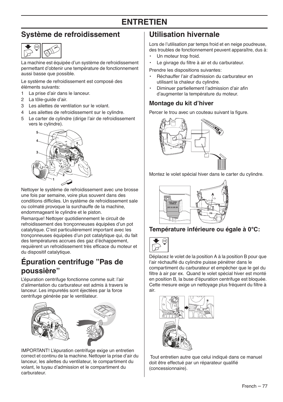 Système de refroidissement, Épuration centrifuge ”pas de poussière, Utilisation hivernale | Montage du kit d’hiver, Température inférieure ou égale à 0°c, Entretien, Température inférieure ou égale à 0 °°°° c | RedMax GZ7000 User Manual | Page 77 / 152