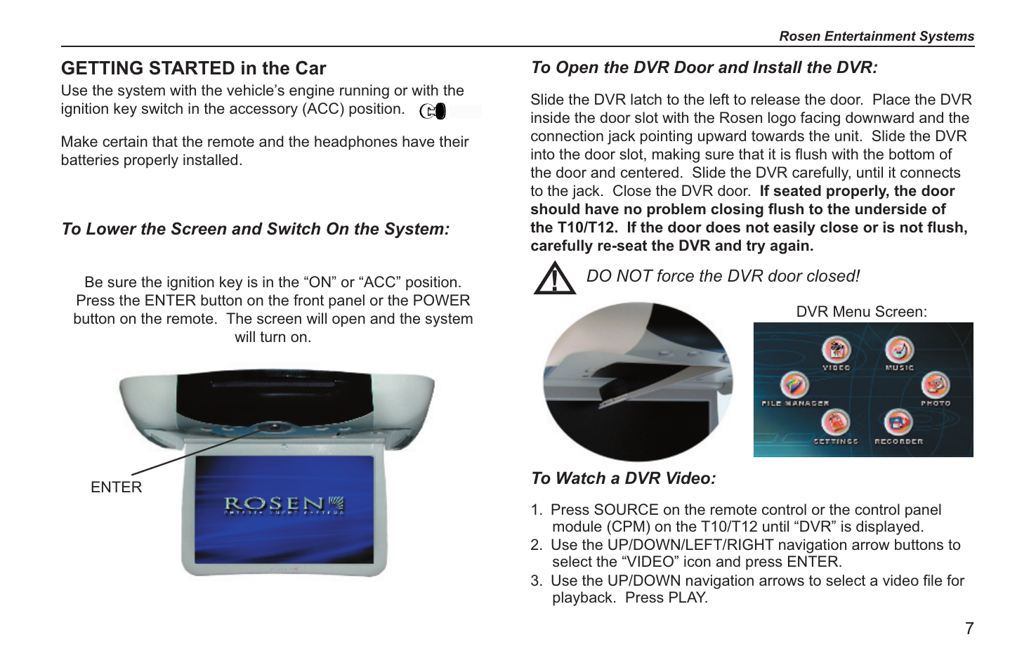Getting started in the car, Do not force the dvr door closed | Rosen Entertainment Systems RVR 2000 User Manual | Page 5 / 26
