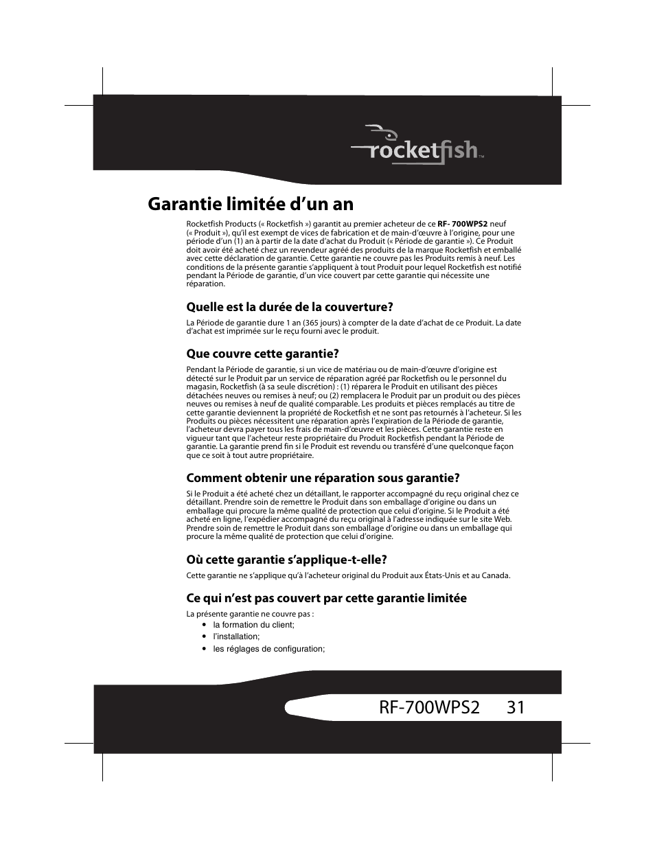 Garantie limitée d’un an, Quelle est la durée de la couverture, Que couvre cette garantie | Comment obtenir une réparation sous garantie, Où cette garantie s’applique-t-elle | RocketFish RF-700WPS2 User Manual | Page 31 / 52