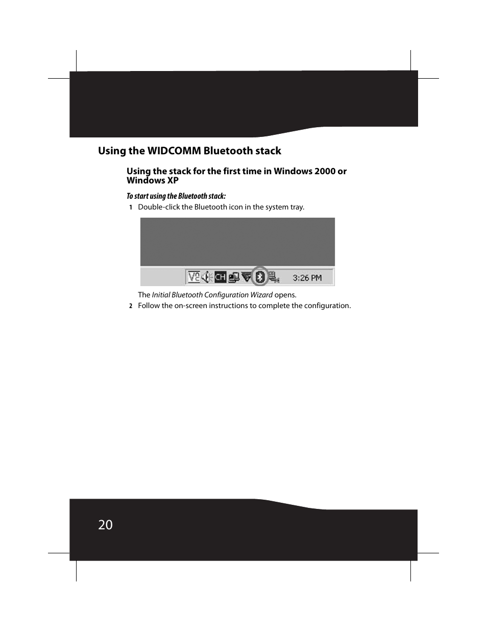 Using the widcomm bluetooth stack, See “using the stack for the first, Time in windows 2000 or windows xp | RocketFish RF-BTCMBO User Manual | Page 20 / 86