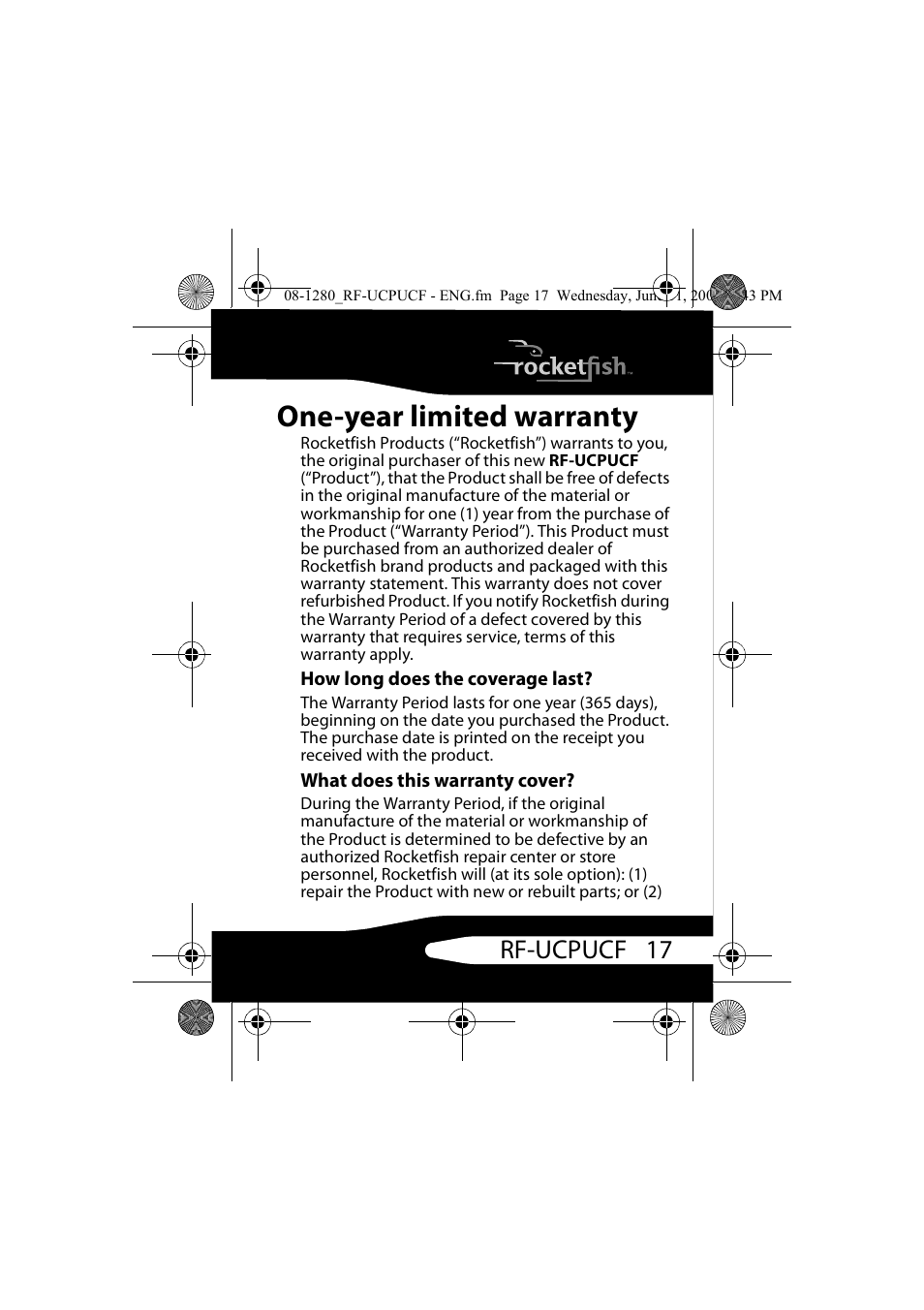 How long does the coverage last, What does this warranty cover, One-year limited warranty | 17 rf-ucpucf | RocketFish RF-UCPUCF User Manual | Page 17 / 24