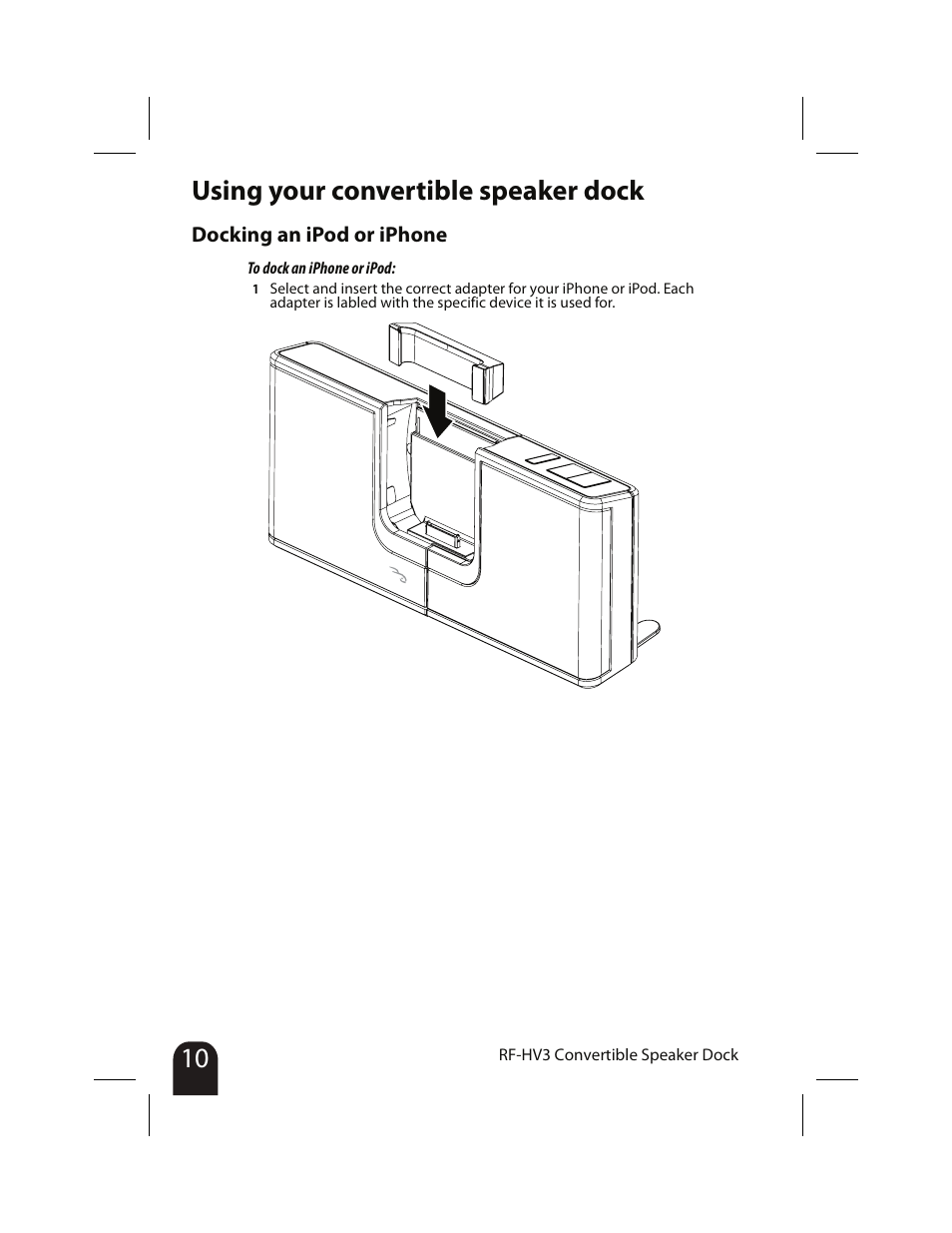 Using your convertible speaker dock, Docking an ipod or iphone | RocketFish RF-HV3 User Manual | Page 10 / 18