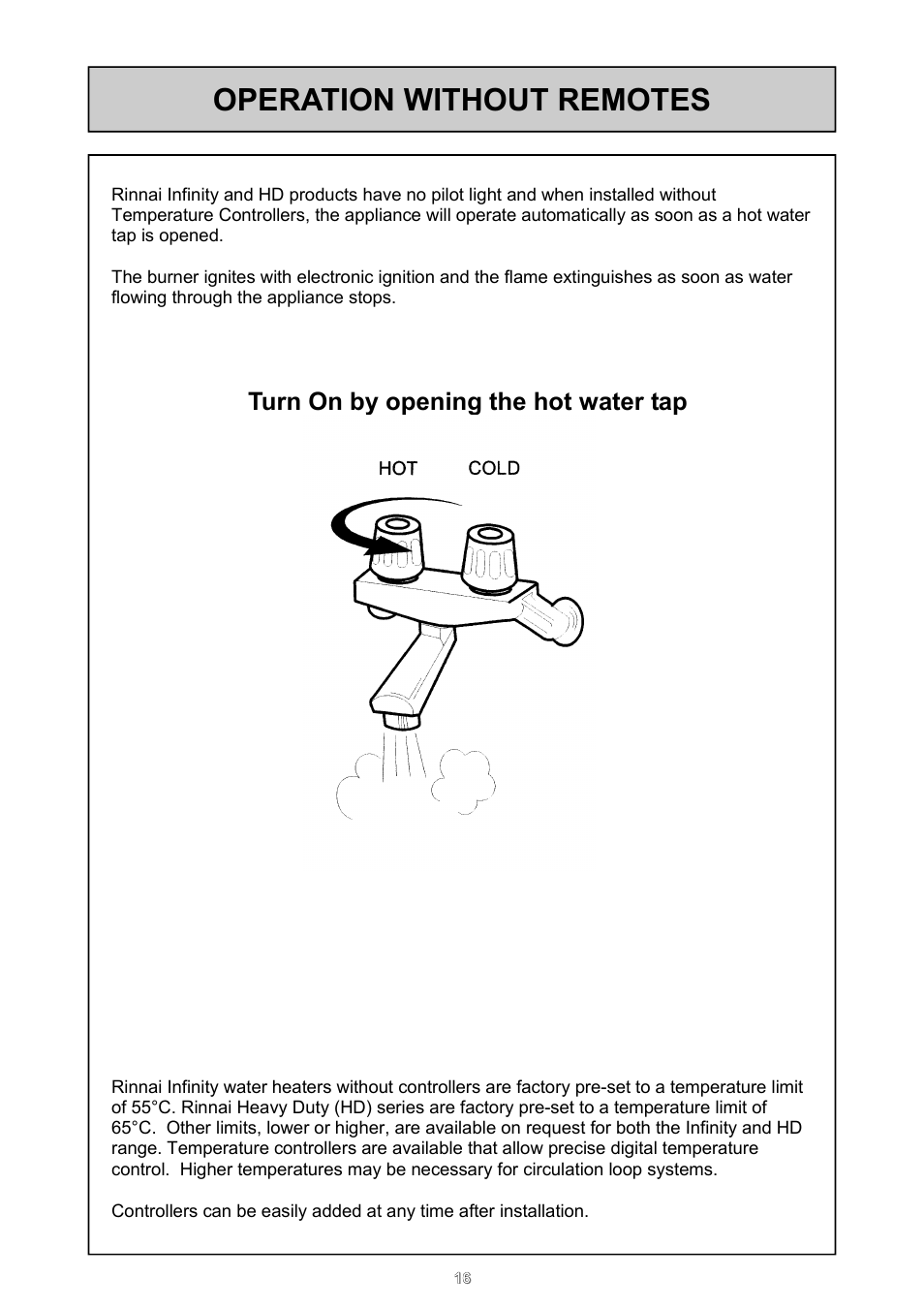 Operation without remotes, Turn on by opening the hot water tap | Rinnai 26i User Manual | Page 16 / 40