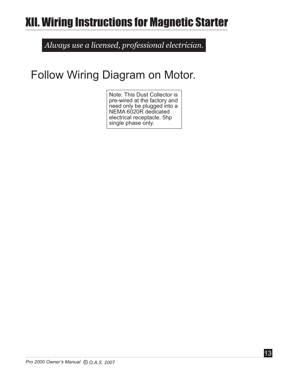 Xii. wiring instructions for magnetic starter, Follow wiring diagram on motor | Oneida Air Systems PRO SERIES 2000 User Manual | Page 14 / 21