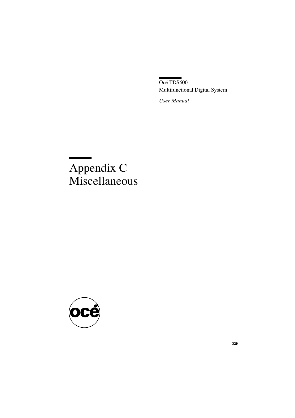 Appendix c miscellaneous, Appendix c, Miscellaneous | Oce North America TDS600 User Manual | Page 329 / 338