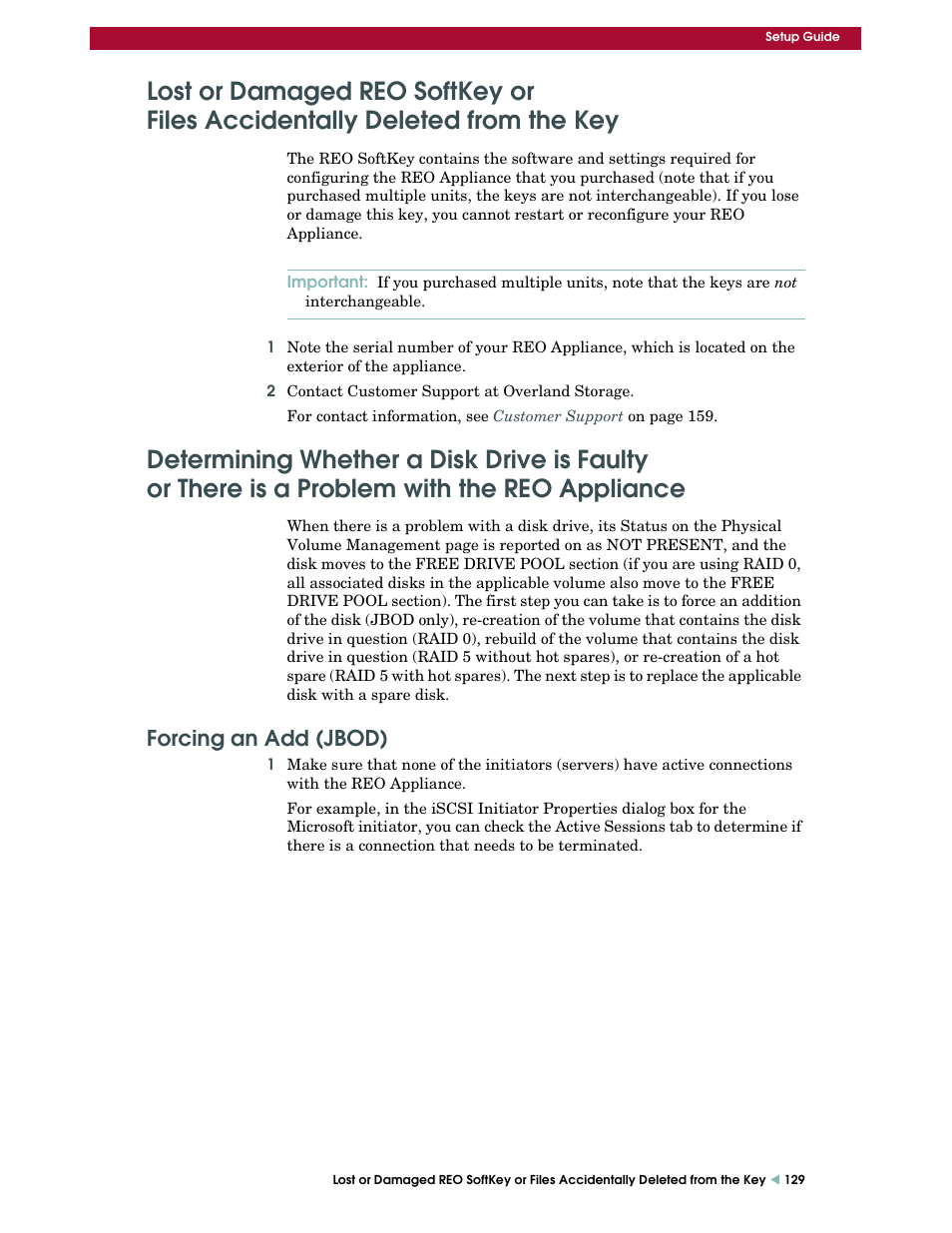 Forcing an add (jbod), Lost or damaged reo softkey or, Files accidentally deleted from the key | Determining whether a disk drive is faulty, Or there is a problem with the reo appliance | Overland Storage REO 9000 User Manual | Page 129 / 170