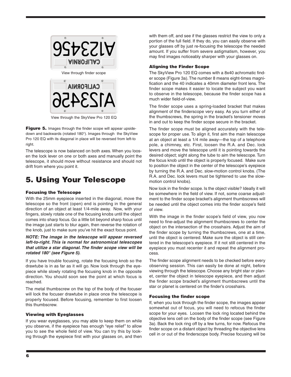 Using your telescope | Orion SKYVIEW PRO 120 EQ User Manual | Page 6 / 18