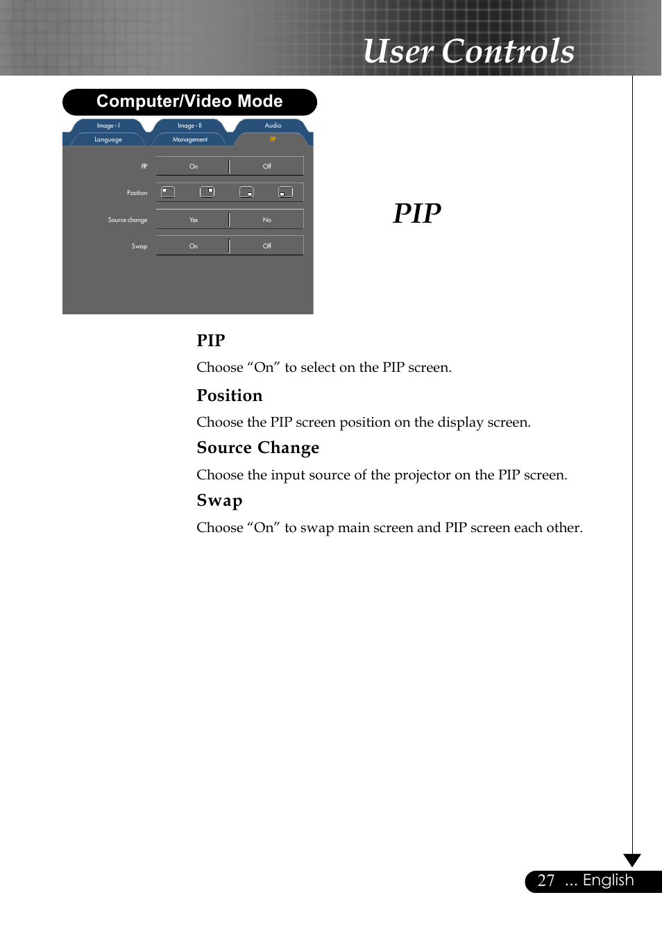 User controls, Position, Source change | Swap, Computer/video mode, English, Choose “on” to select on the pip screen | Optoma EP759 User Manual | Page 27 / 34