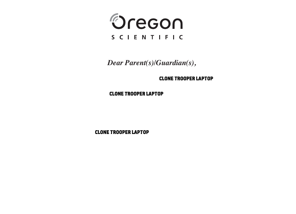 Dear parent(s)/guardian(s) | Oregon Scientific Clone Trooper Laptop User Manual | Page 2 / 20