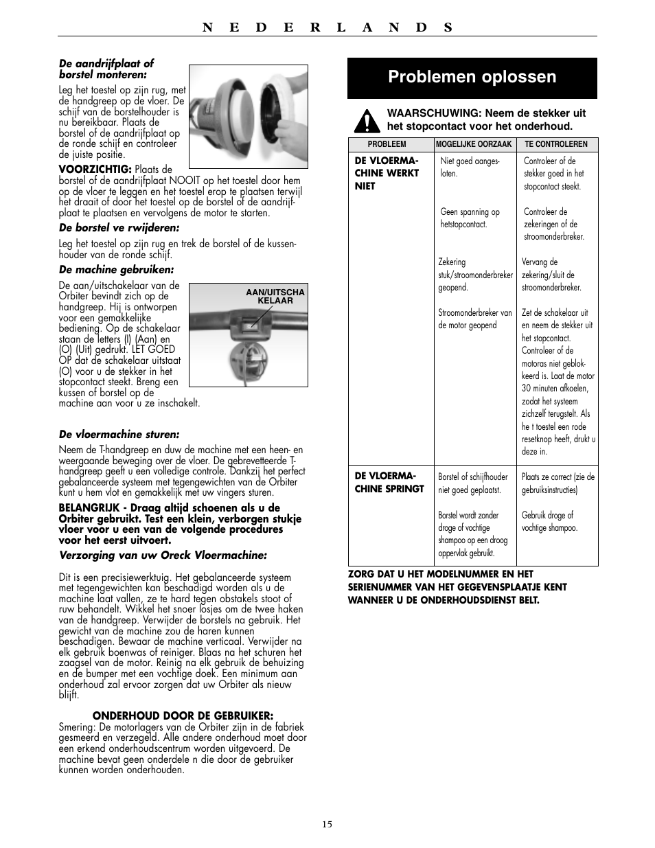 Problemen oplossen | Oreck Orbiter Multi-Purpose Floor Machine ORB557MC Series User Manual | Page 15 / 16