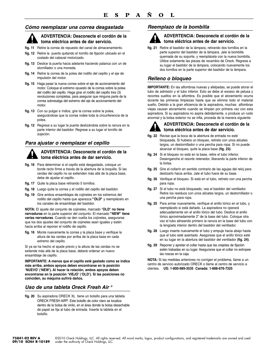 Cómo reemplazar una correa desgastada, Para ajustar o reemplazar el cepillo, Uso de una tableta oreck fresh air | Reemplazo de la bombilla, Relleno o bloqueo | Oreck U3120HH User Manual | Page 16 / 16