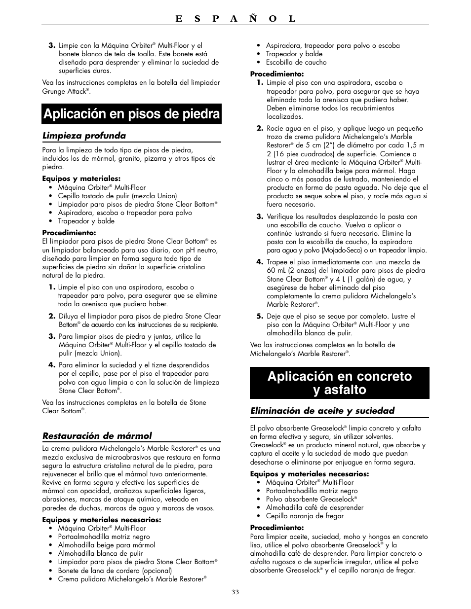 Aplicación en pisos de piedra, Aplicación en concreto y asfalto, Eliminación de aceite y suciedad | Limpieza profunda, Restauración de mármol | Oreck ORBITER RORB400 User Manual | Page 33 / 36