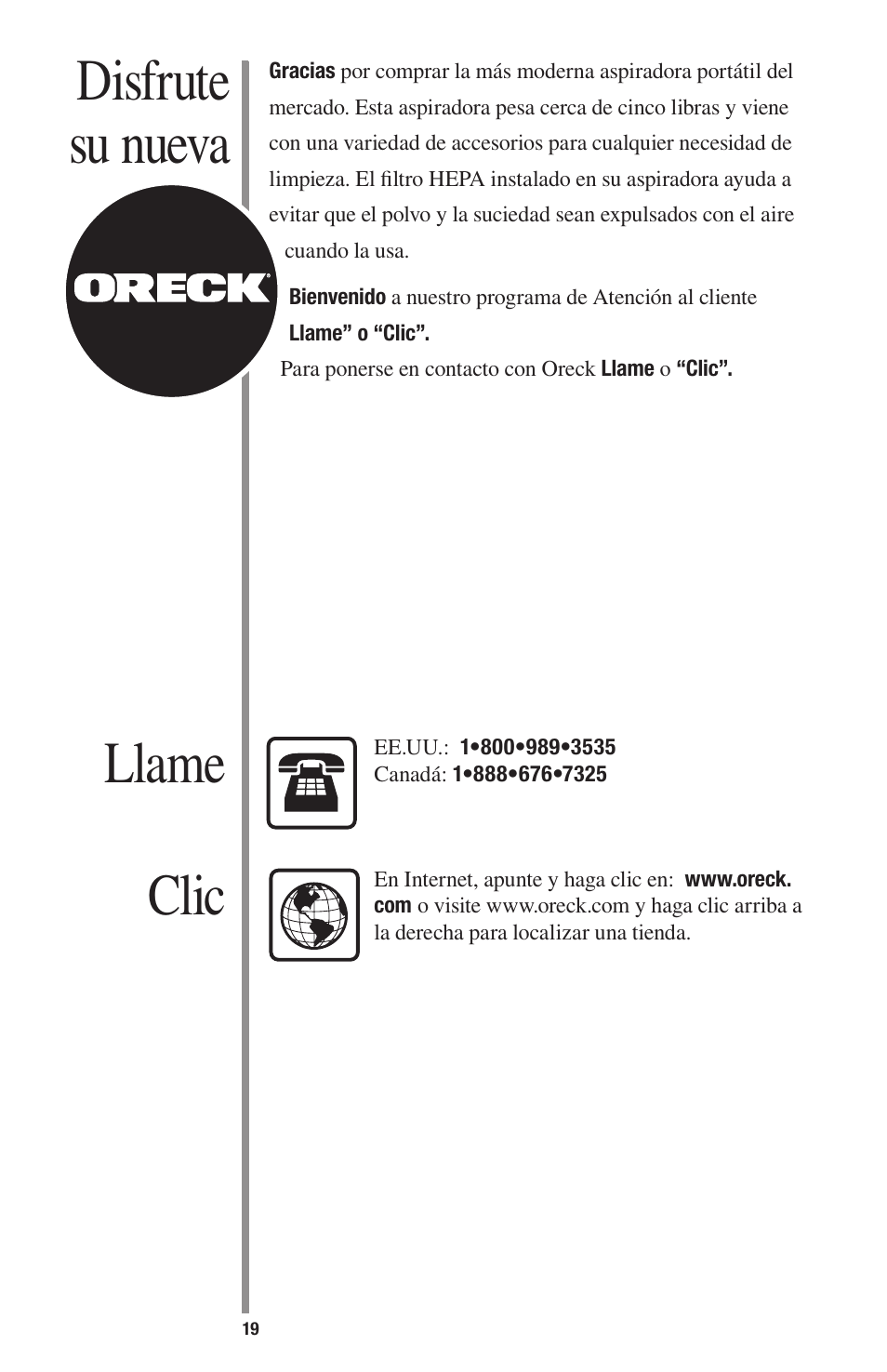 Disfrute su nueva clic llame, Other oreck accessories available at | Oreck 1600 User Manual | Page 19 / 52