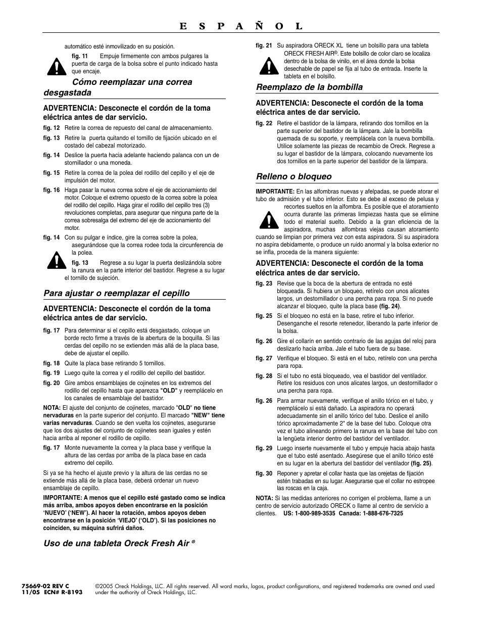 Cómo reemplazar una correa desgastada, Para ajustar o reemplazar el cepillo, Uso de una tableta oreck fresh air | Reemplazo de la bombilla, Relleno o bloqueo | Oreck U3700HH User Manual | Page 16 / 16