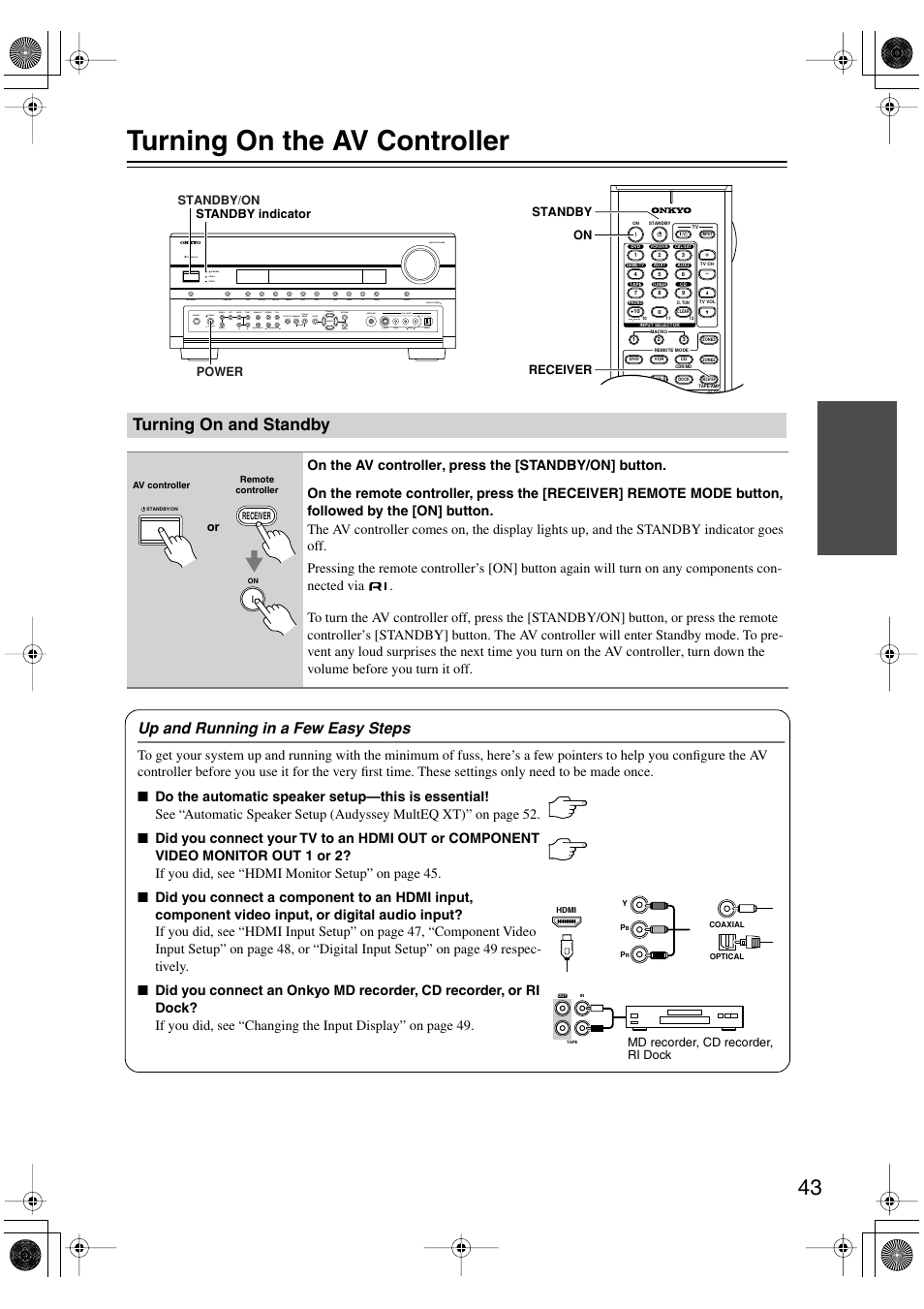 Turning on the av controller, Turning on and standby, Turning on & first time setup | Utton (43), Andby indicator (43), Up and running in a few easy steps | Onkyo PR-SC885 User Manual | Page 43 / 128