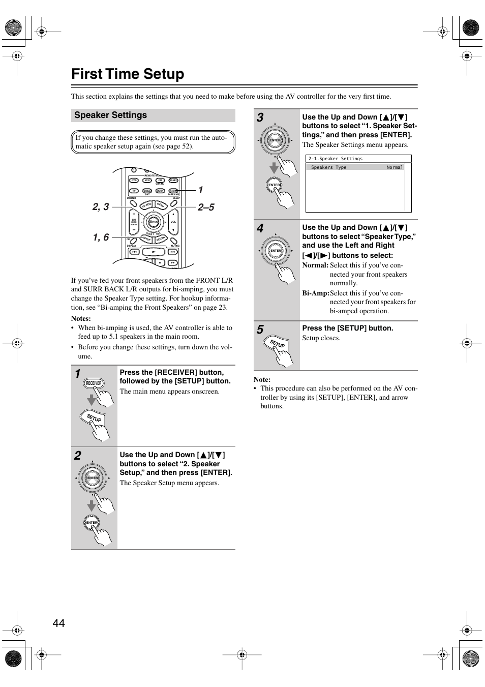 First time setup, Speaker settings, Press the [setup] button. setup closes | Onkyo PR-SC885 User Manual | Page 44 / 128