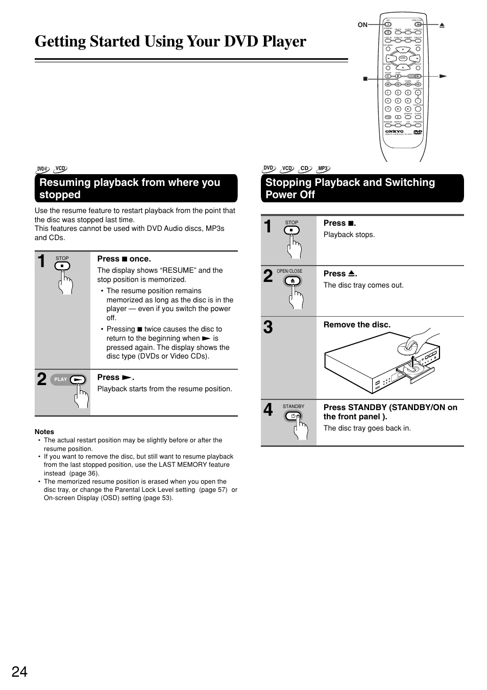 Getting started using your dvd player, Resuming playback from where you stopped, Stopping playback and switching power off | Press 7 once, Press, Press 7, Press 0, Playback starts from the resume position, Playback stops, The disc tray comes out | Onkyo DV-S757 User Manual | Page 24 / 64