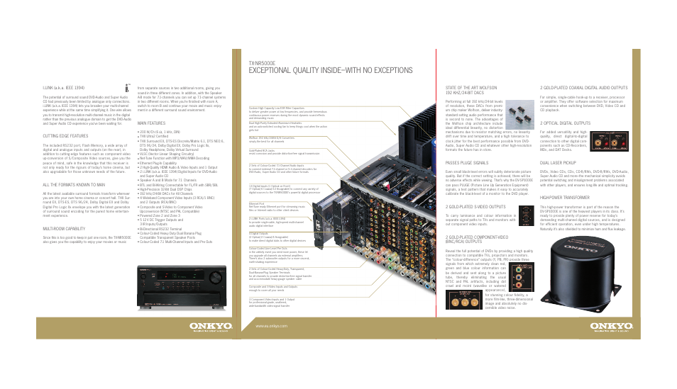 Exceptional quality inside–with no exceptions, Tx-nr5000e, Passes pluge signals | 2 gold-plated s-video outputs, 2 gold-plated component-video (bnc/rca) outputs, 2 gold-plated coaxial digital audio outputs, 2 optical digital outputs, Dual laser pickup, High-power transformer, I.link (a.k.a. ieee 1394) | Onkyo TX-NR5000E User Manual | Page 6 / 28