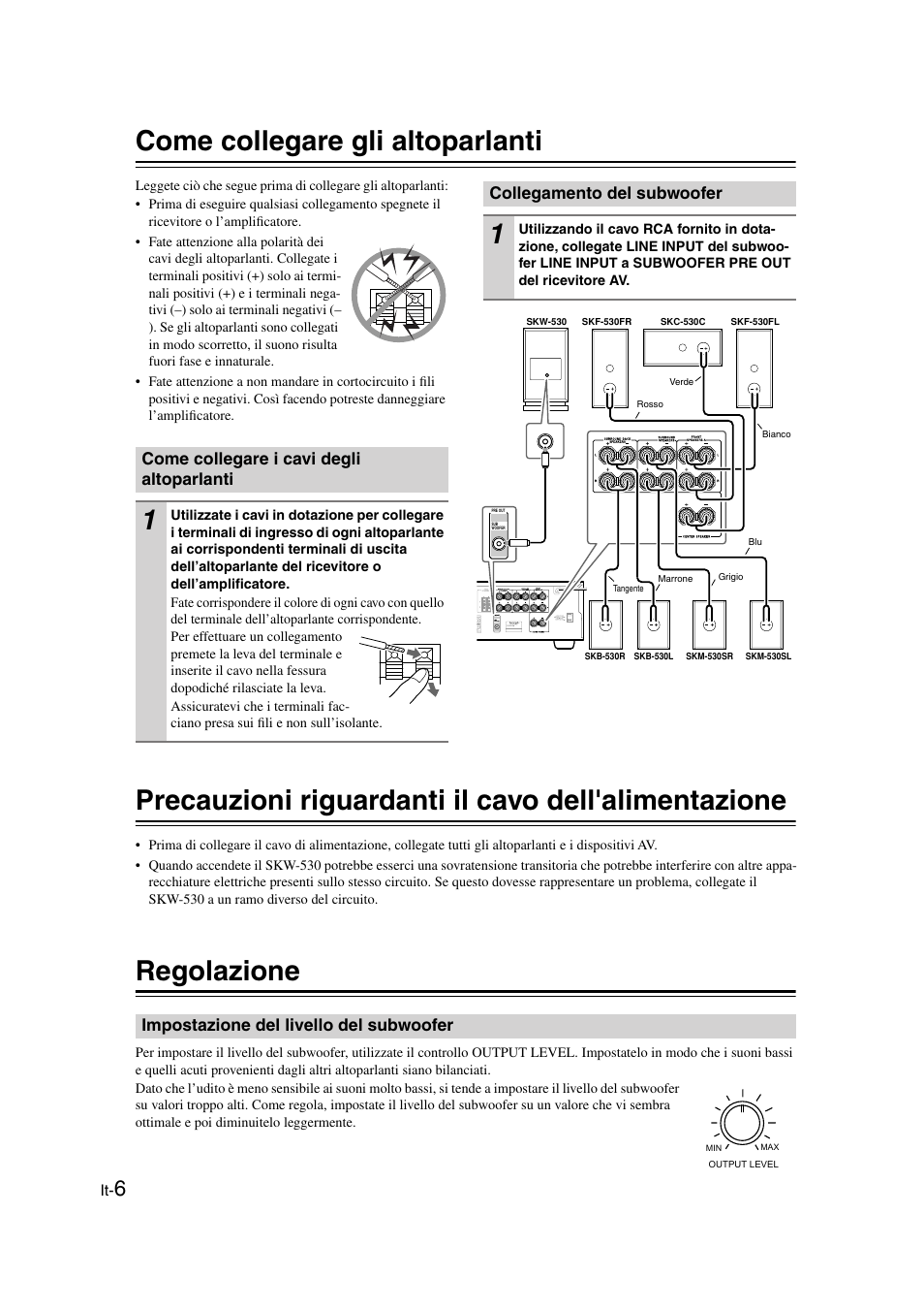 Come collegare gli altoparlanti, Come collegare i cavi degli altoparlanti, Collegamento del subwoofer | Precauzioni riguardanti il cavo dell'alimentazione, Regolazione, Impostazione del livello del subwoofer | Onkyo SKS-HT530 User Manual | Page 22 / 32