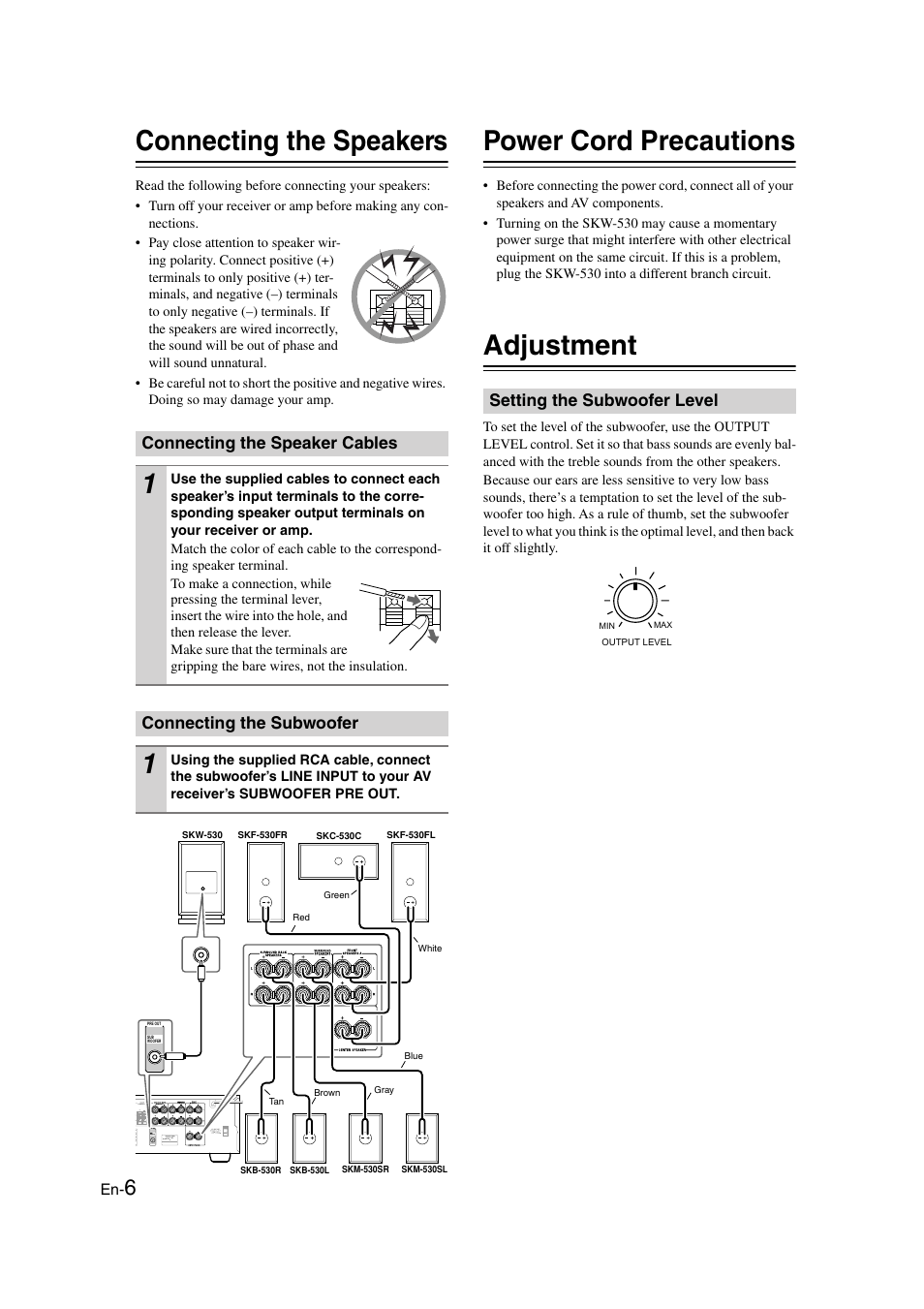 Connecting the speakers, Connecting the speaker cables, Connecting the subwoofer | Power cord precautions, Adjustment, Setting the subwoofer level | Onkyo SKS-HT530 User Manual | Page 6 / 32