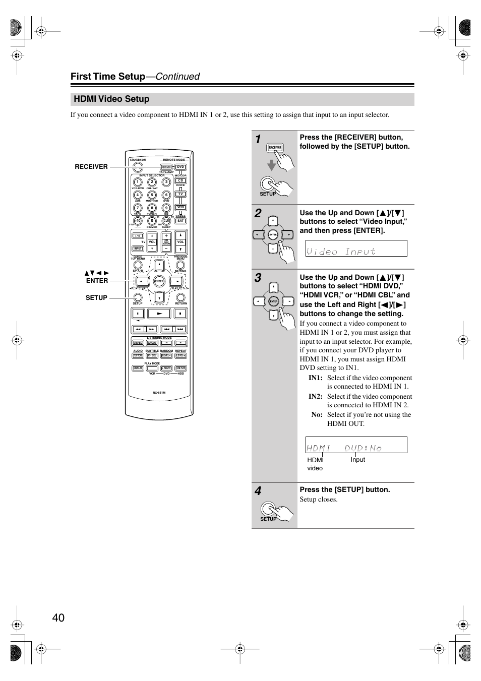 Hdmi video setup, First time setup —continued, Press the [setup] button. setup closes | Onkyo SKF-550F User Manual | Page 40 / 72