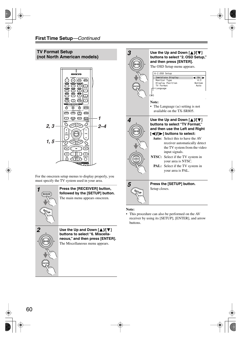 Tv format setup (not north american models), Tv format setup, Not north american models) | First time setup —continued, Setting is not available on the tx-sr805, Press the [setup] button. setup closes | Onkyo TX-SR875 User Manual | Page 60 / 120