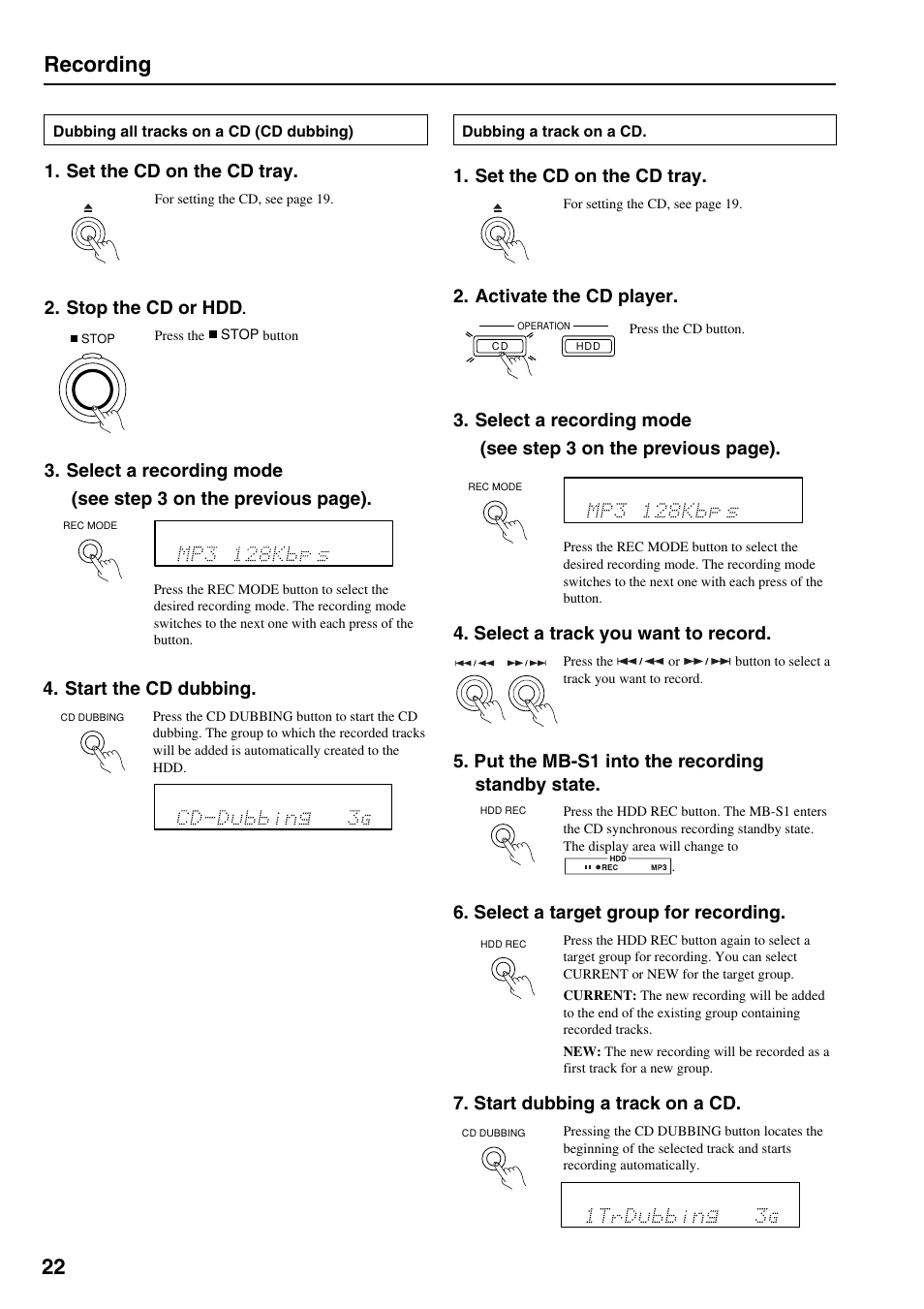 Recording, Start the cd dubbing, Set the cd on the cd tray | Stop the cd or hdd, Activate the cd player, Select a track you want to record, Put the mb-s1 into the recording standby state, Select a target group for recording, Start dubbing a track on a cd | Onkyo MB-S1 User Manual | Page 23 / 62